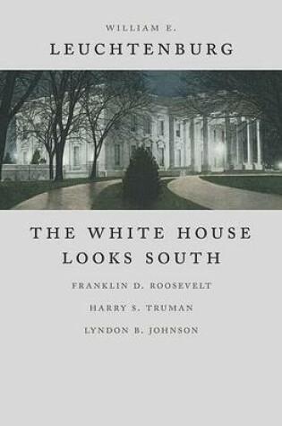 Cover of The White House Looks South