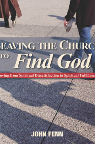 Cover of Leaving the Church to Find God