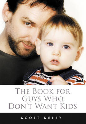 Book cover for The Book for Guys Who Don't Want Kids