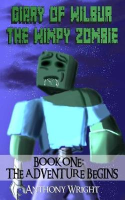 Book cover for Diary of Wilbur the Wimpy Minecraft Zombie