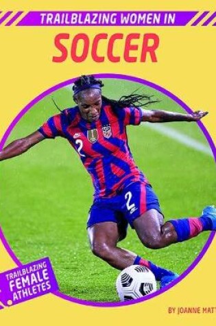 Cover of Trailblazing Women in Soccer