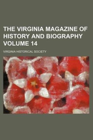 Cover of The Virginia Magazine of History and Biography Volume 14