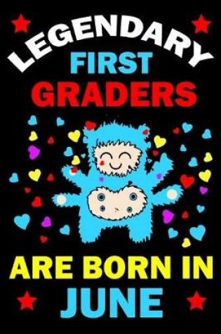 Cover of Legendary First Graders Are Born In June