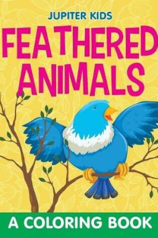 Cover of Feathered Animals (A Coloring Book)