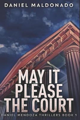 Cover of May It Please The Court