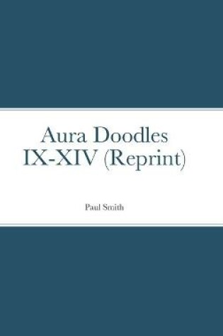 Cover of Aura Doodles IX-XIV (Reprint)