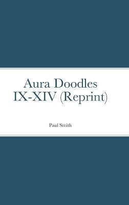 Book cover for Aura Doodles IX-XIV (Reprint)