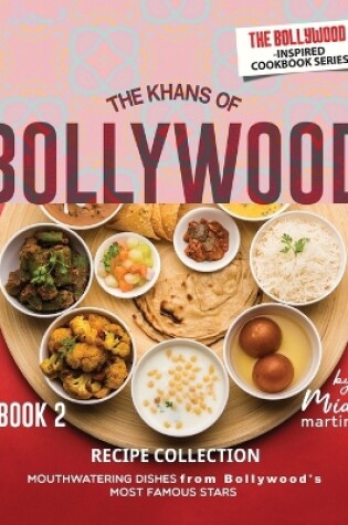 Cover of The Khans of Bollywood Recipe Collection - Book 2