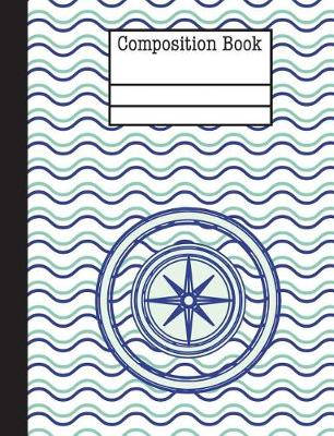 Book cover for Compass Nautical Waves Composition Notebook - Blank