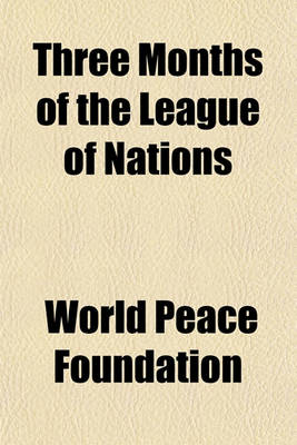 Book cover for Three Months of the League of Nations