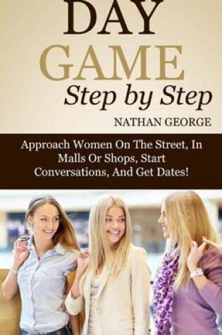 Cover of Day Game Step by Step