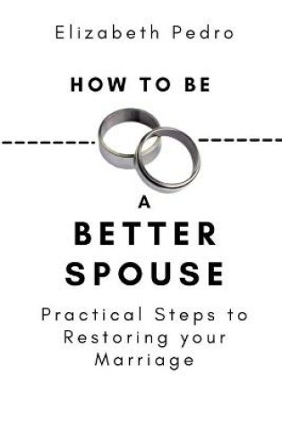 Cover of How to Be a Better Spouse