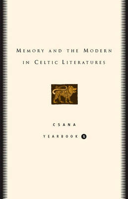Book cover for Memory and the Modern in Celtic Literatures