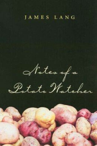 Cover of Notes of a Potato Watcher