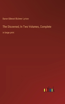 Book cover for The Disowned; In Two Volumes, Complete