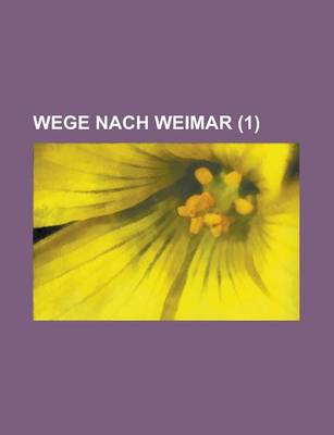 Book cover for Wege Nach Weimar (1)