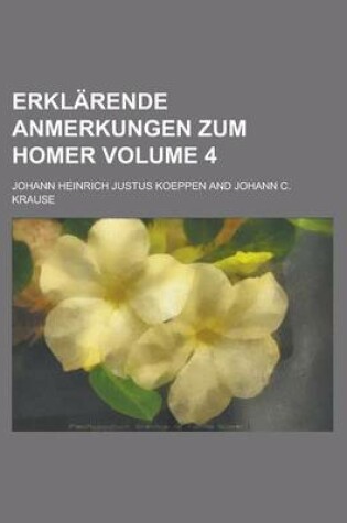 Cover of Erklarende Anmerkungen Zum Homer Volume 4