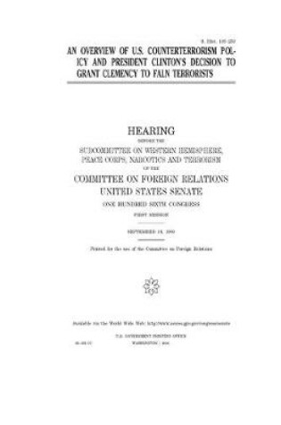 Cover of An overview of U.S. counterterrorism policy and President Clinton's decision to grant clemency to FALN terrorists
