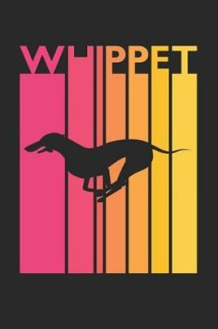 Cover of Vintage Whippet Notebook - Gift for Whippet Lovers - Whippet Journal