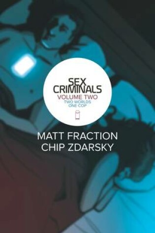 Cover of Sex Criminals Volume 2: Two Worlds, One Cop