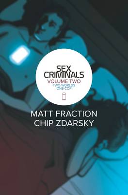 Book cover for Sex Criminals Volume 2: Two Worlds, One Cop