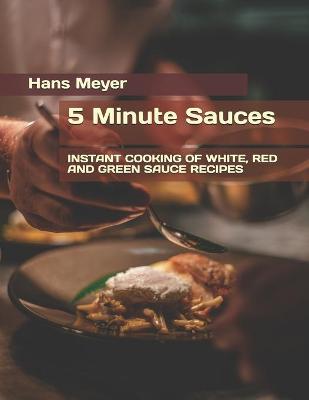 Book cover for 5 Minute Sauces