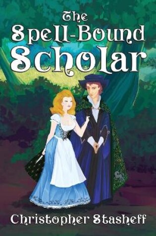 Cover of The Spell-Bound Scholar