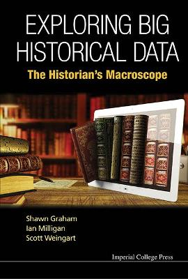 Book cover for Exploring Big Historical Data: The Historian's Macroscope