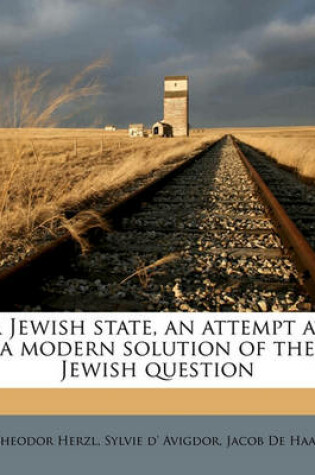 Cover of A Jewish State, an Attempt at a Modern Solution of the Jewish Question