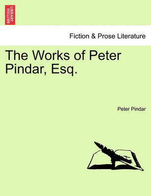 Book cover for The Works of Peter Pindar, Esq.