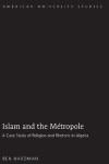 Book cover for Islam and the Metropole