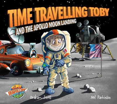 Book cover for Time Travelling Toby and the Apollo Moon Landing