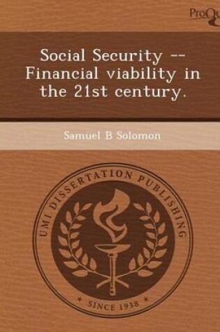 Cover of Social Security -- Financial Viability in the 21st Century