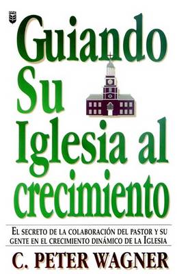 Book cover for Guiando su Iglesia al Crecimiento