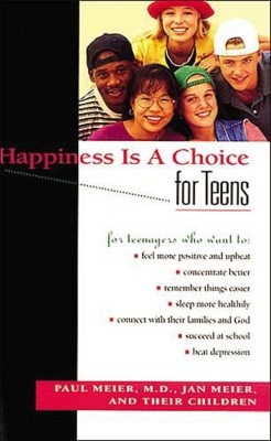 Book cover for Happiness Is A Choice For Teens