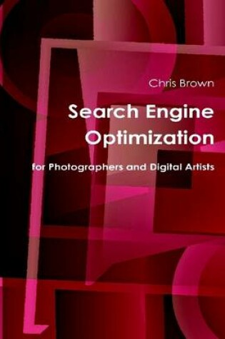 Cover of Search Engine Optimization for Photographers and Digital Artists