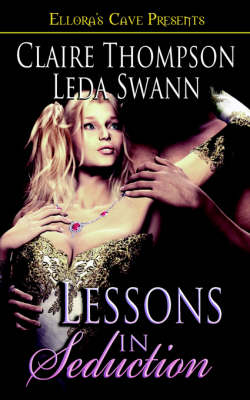 Lessons in Seduction by Claire Thompson, Leda Swann