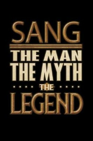 Cover of Sang The Man The Myth The Legend