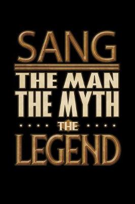 Book cover for Sang The Man The Myth The Legend