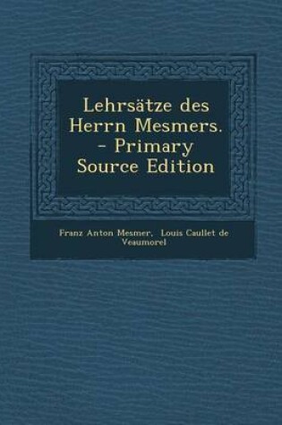 Cover of Lehrsatze Des Herrn Mesmers.