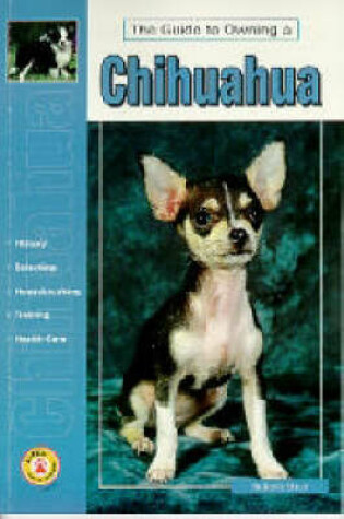 Cover of Guide to Owning a Chihuahua