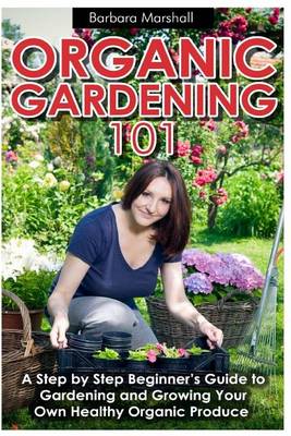 Book cover for Organic Gardening 101