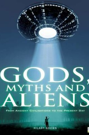 Cover of Gods, Myths and Aliens