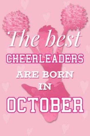 Cover of The Best Cheerleaders Are Born In October