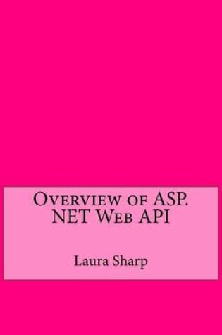 Cover of Overview of ASP.Net Web API