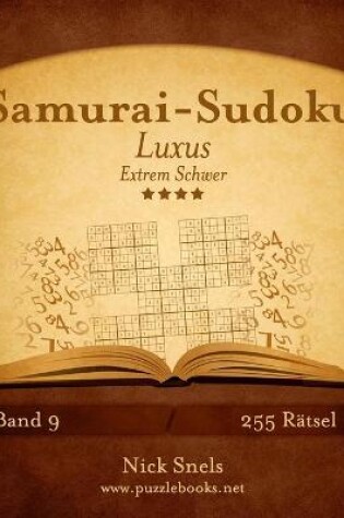 Cover of Samurai-Sudoku Luxus - Extrem Schwer - Band 9 - 255 Rätsel