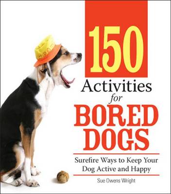 Book cover for 150 Activities For Bored Dogs