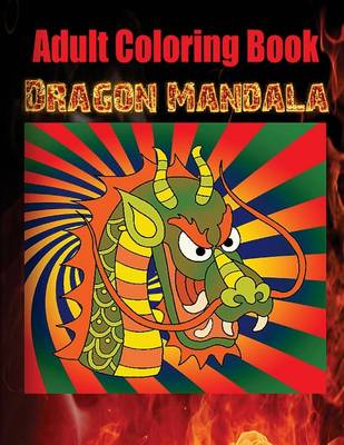 Book cover for Adult Coloring Book: Dragon Mandala