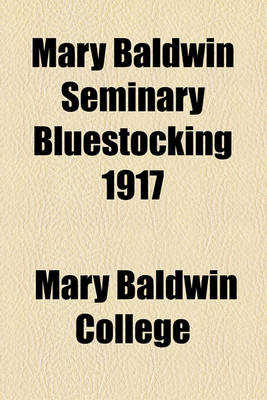 Book cover for Mary Baldwin Seminary Bluestocking 1917