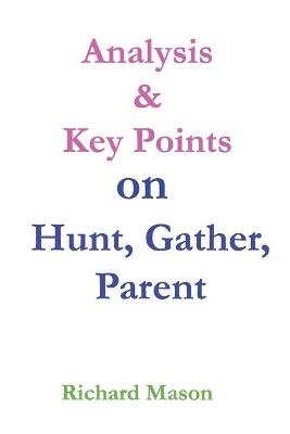 Book cover for Analysis & Key Points on Hunt, Gather, Parent
